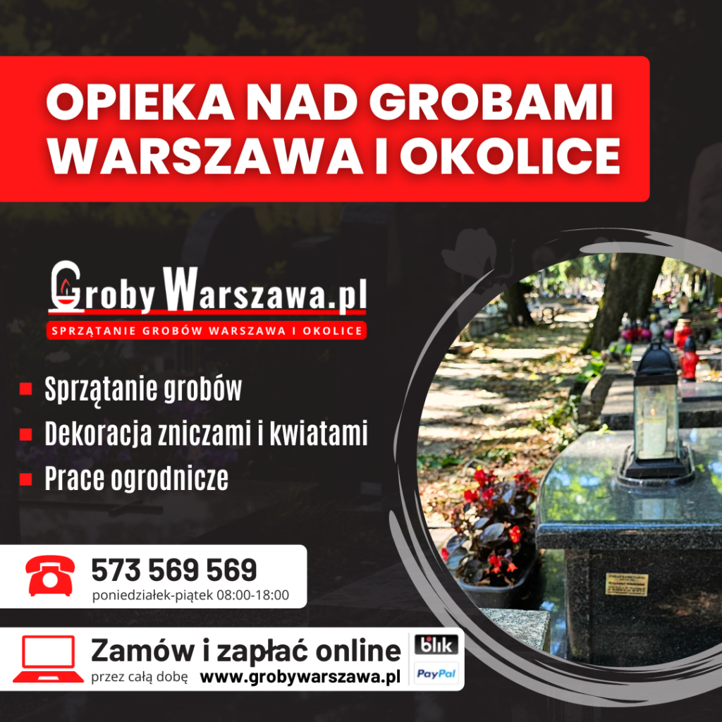 Opieka nad grobami Warszawa - sprzątanie i dekoracja grobu