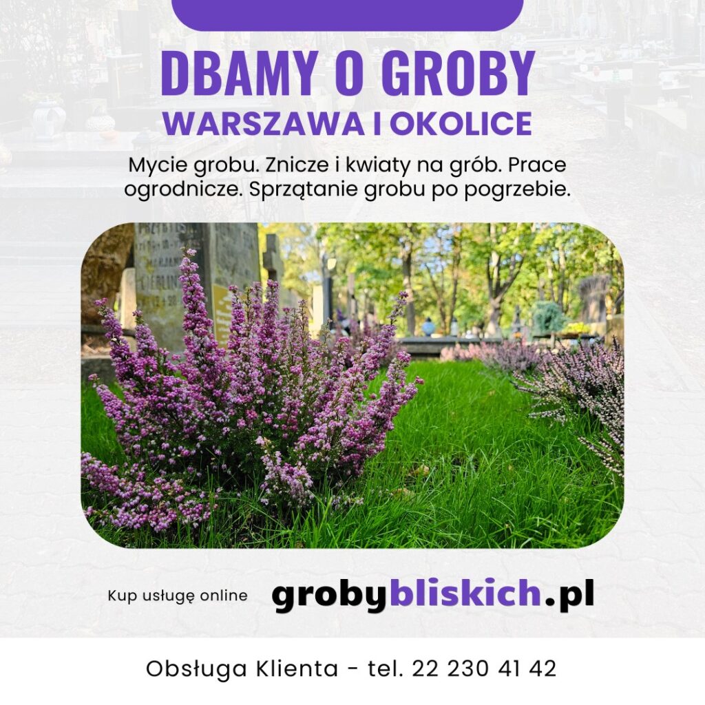Opieka nad grobami Warszawa - mycie grobu, znicze i kwiaty na grób