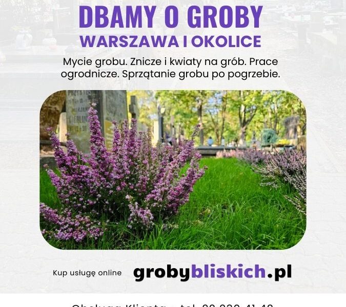 Opieka nad grobami Warszawa i okolice - sprzątanie i dekoracja grobu