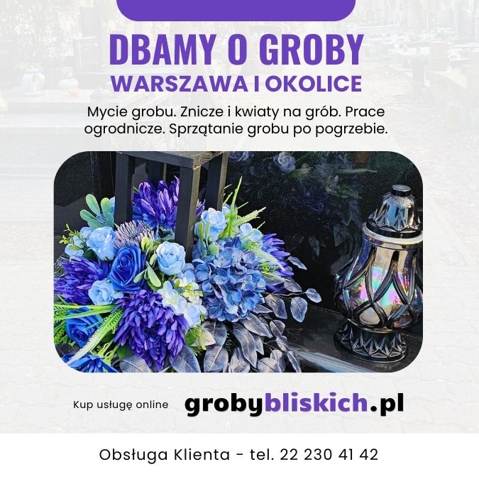 Opieka nad grobami Warszawa i okolice - sprzątanie i dekoracja grobu