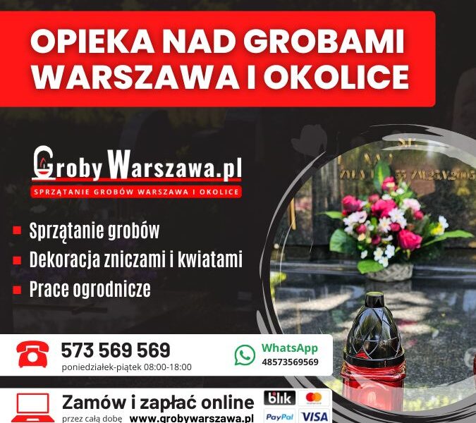 Sprzątanie grobów Warszawa i okolice, opieka nad grobami
