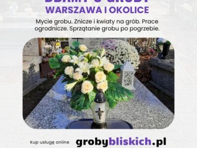 Opieka nad grobami Warszawa i okolice - znicze i kwiaty na grób