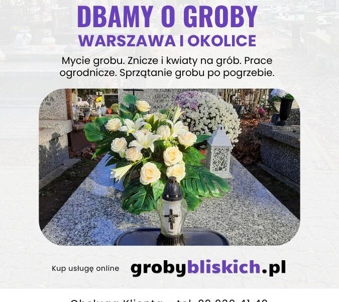 Opieka nad grobami Warszawa i okolice - znicze i kwiaty na grób