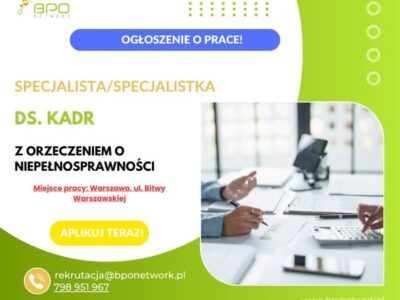 Specjalista/Specjalistka ds. Kadr z orzeczeniem o niepełnosprawności - Warszawa (Ochota), ul. Bitwy Warszawskiej