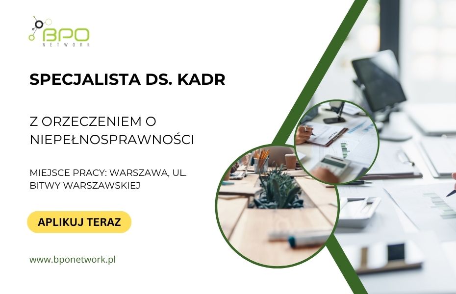 Specjalista/Specjalistka ds. Kadr z orzeczeniem o niepełnosprawności - Warszawa (Ochota), ul. Bitwy Warszawskiej